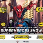   Superheroes Show